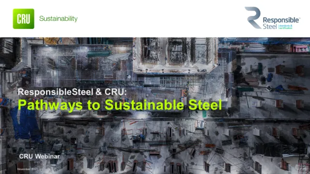 ResponsibleSteel & CRU - Pathways to Sustainable Steel Image