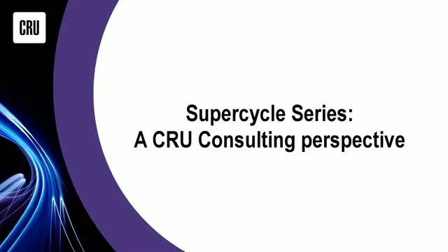 CRU Supercycle Series A CRU Consulting Perspective Image